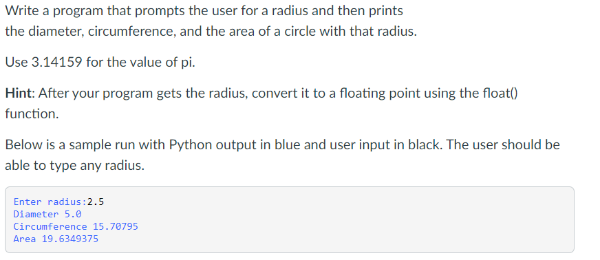  caWrite a program that prompts the user for a radius and