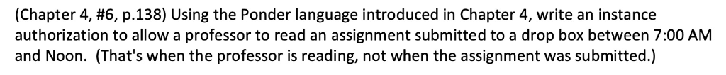  (Chapter 4, #6, p.138) Using the Ponder language introduced in Chapter