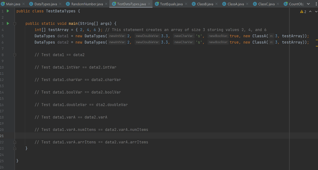 2.3, 'a', false, new ClassA(3, arr3)); if (data1.equals(data2)) System.out.println("Test 1 passed"); else