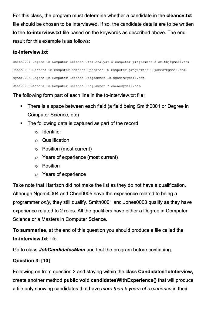 can be identified (based on certain criteria) for the interview process. One