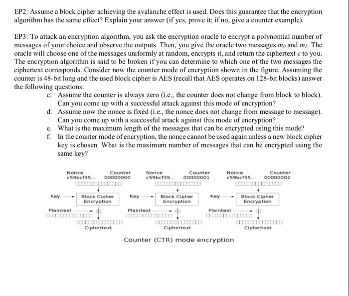  EP2: Assume a block cipher achieving the avalanche effect is used.