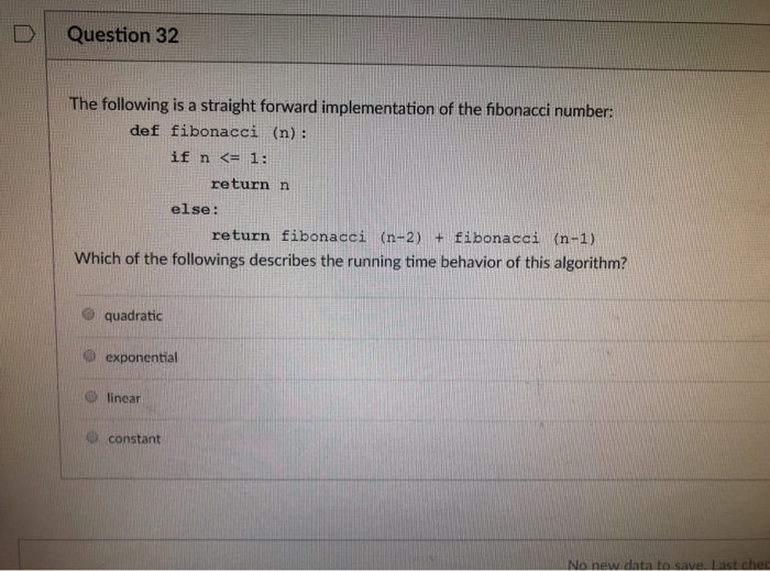  D Question 32 The following is a straight forward implementation of