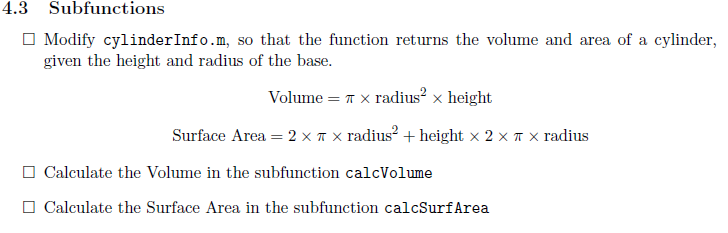  (MATLAB QUESTION) function [ volume , area ] = cylinderInfo( height