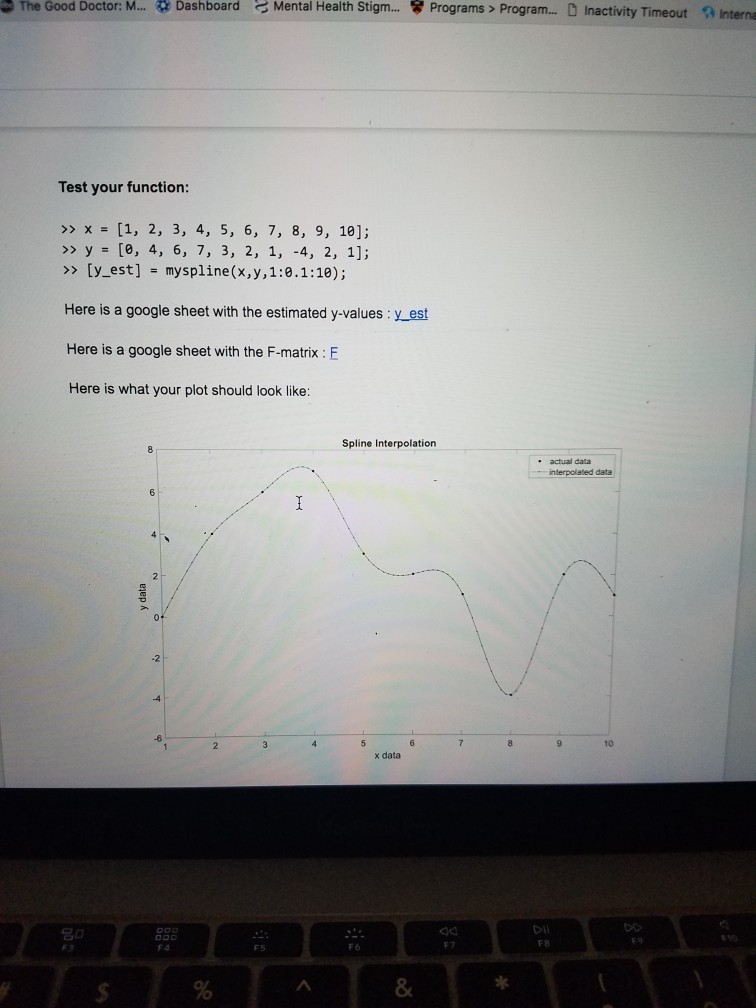 MATLAB spline function and you cannot look at or copy any code