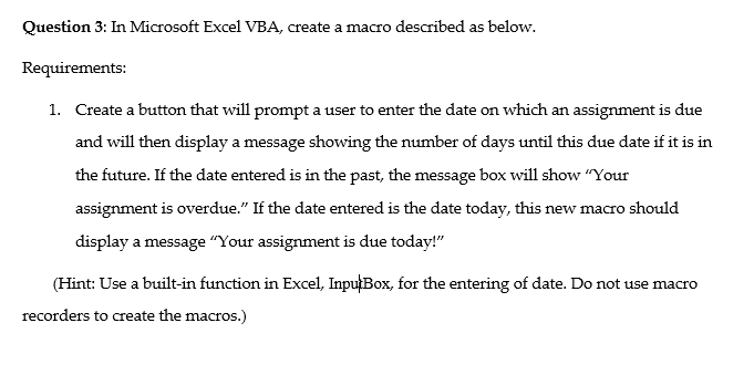  Question 3: In Microsoft Excel VBA, create a macro described as
