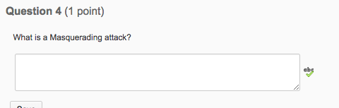  Question 4 (1 point) What is a Masquerading attack? abs