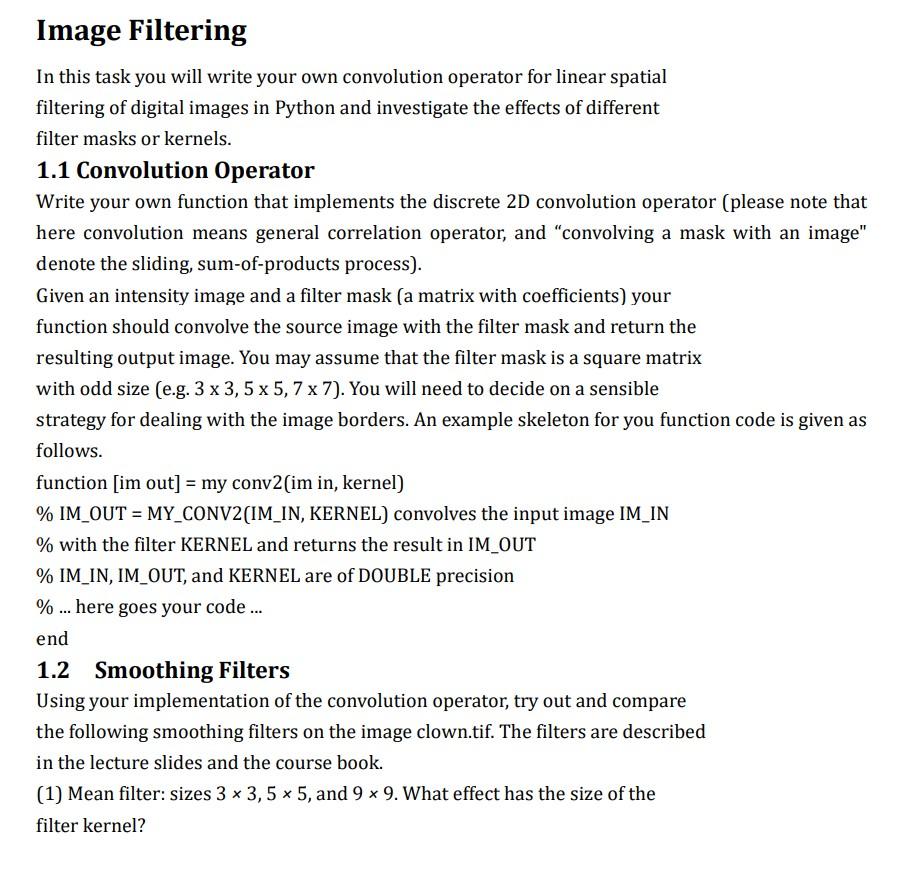 Image Filtering In this task you will write your own convolution