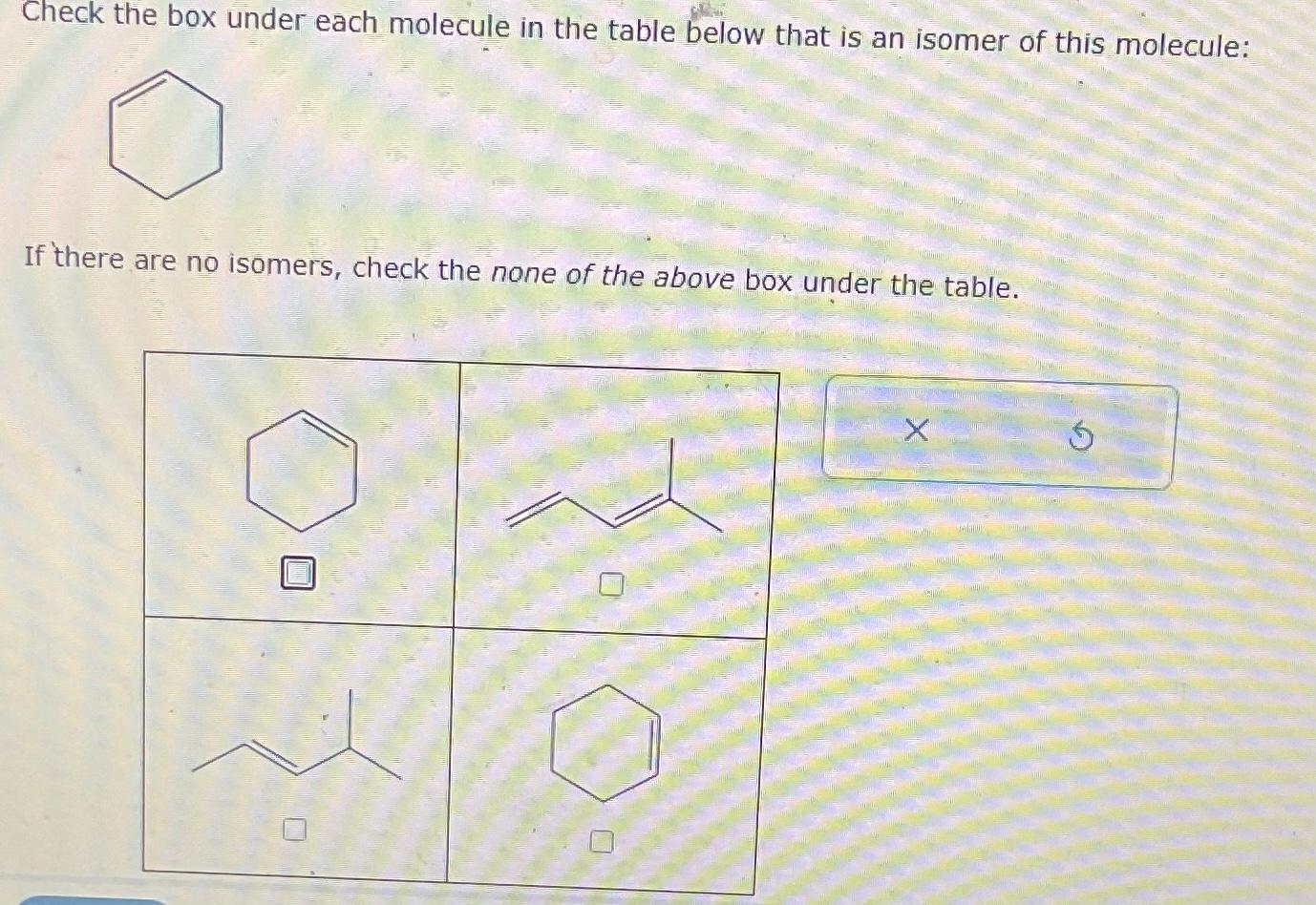 Check the box under each molecule in the table below that
