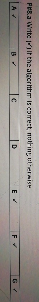 P#8.a Write (v) if the algorithm is correct, nothing otherwise AV