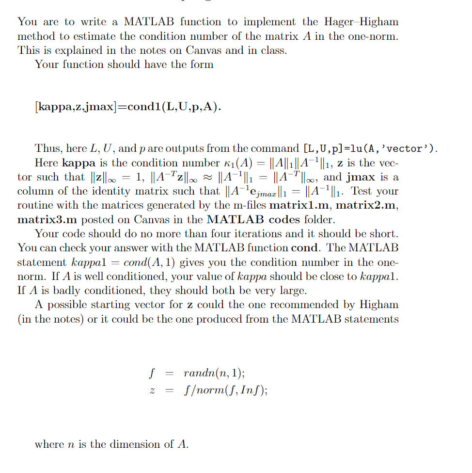  You are to write a MATLAB function to implement the Hager-Higham