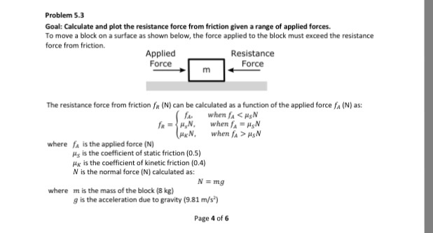  write a MATLAB code that follows the instruction Problem 5.3 Goal: