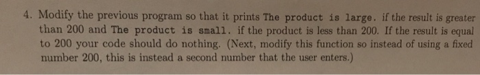  4. Modify the previous program so that it prints The product