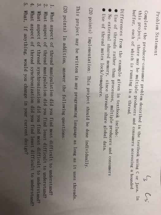  Problem Statement Complete the producer-consumer problem described in the textbook using