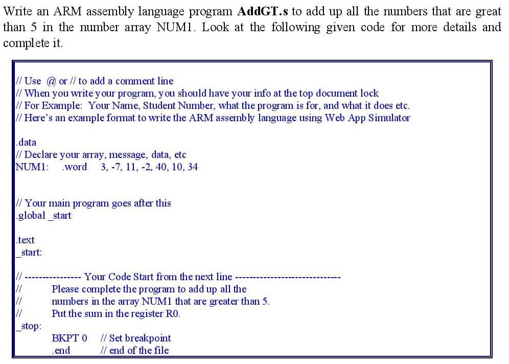 ARM Write an ARM assembly language program AddGT.s to add up all