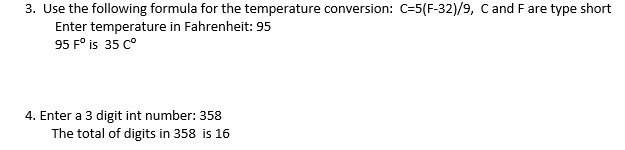 Write programs with the following I/O (All calculations must be done in
