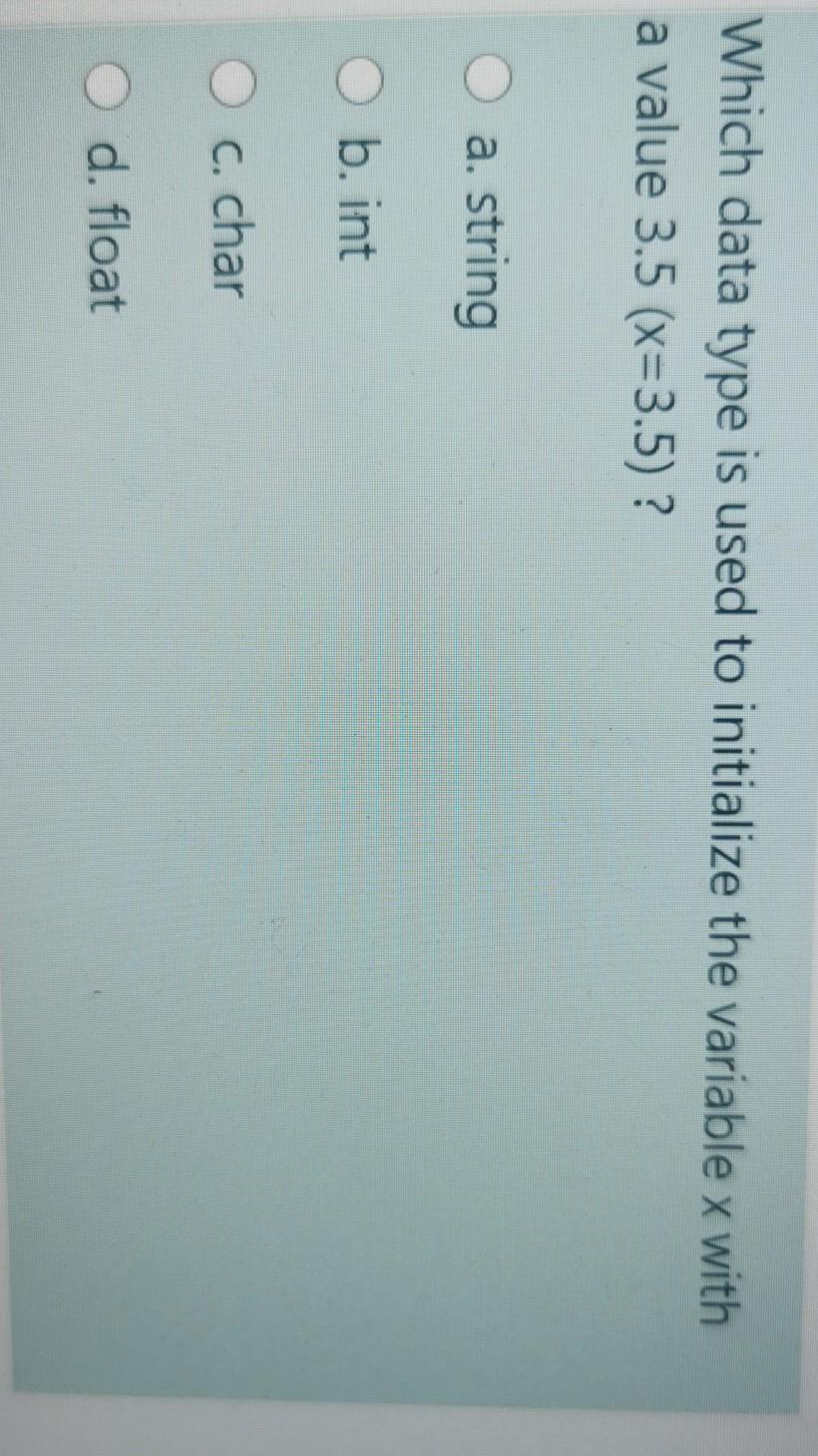  Which data type is used to initialize the variable x with