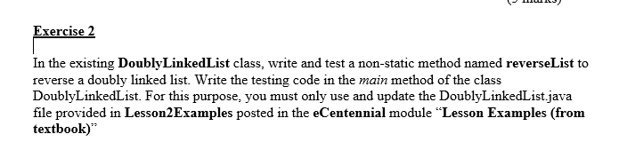  Exercise 2 In the existing DoublyLinkedList class, write and test a