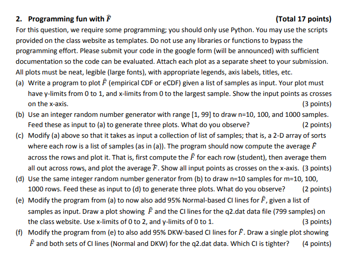  2. Programming fun with F (Total 17 points) For this question,