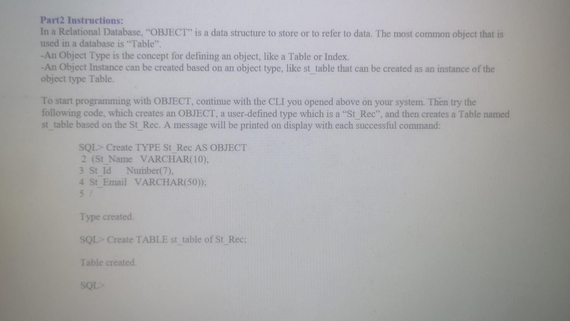  Part2 Instructions: In a Relational Database, "OBJECT" is a data structure