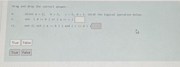  PLEASE ASAP!! Orag and drop the correct answer. b. Given a=2,b=3,c=5,d=1.