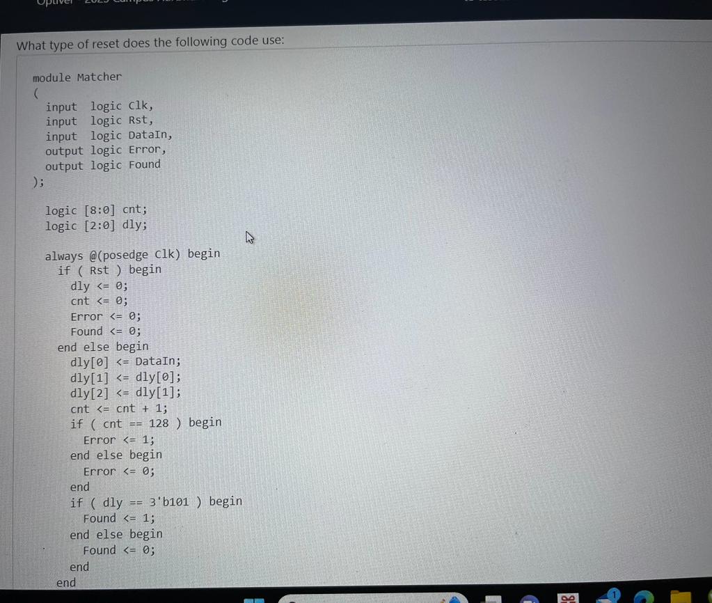  What type of reset does the following code use: module Matcher