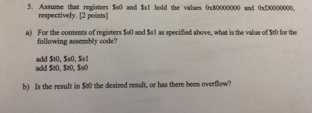 Machine/ assembly language need an answer asap 5. Assume that registers $s0
