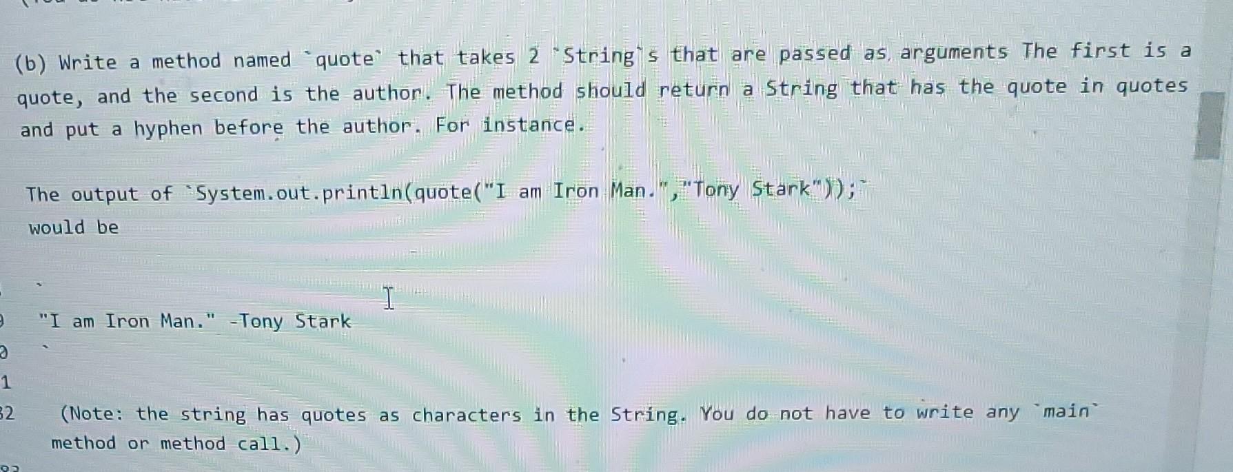  Please use java (b) Write a method named "quote" that takes