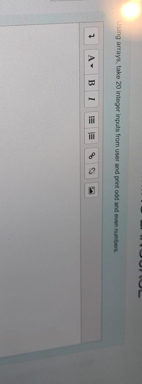 simple answer required Using arrays, take 20 integer inputs from user