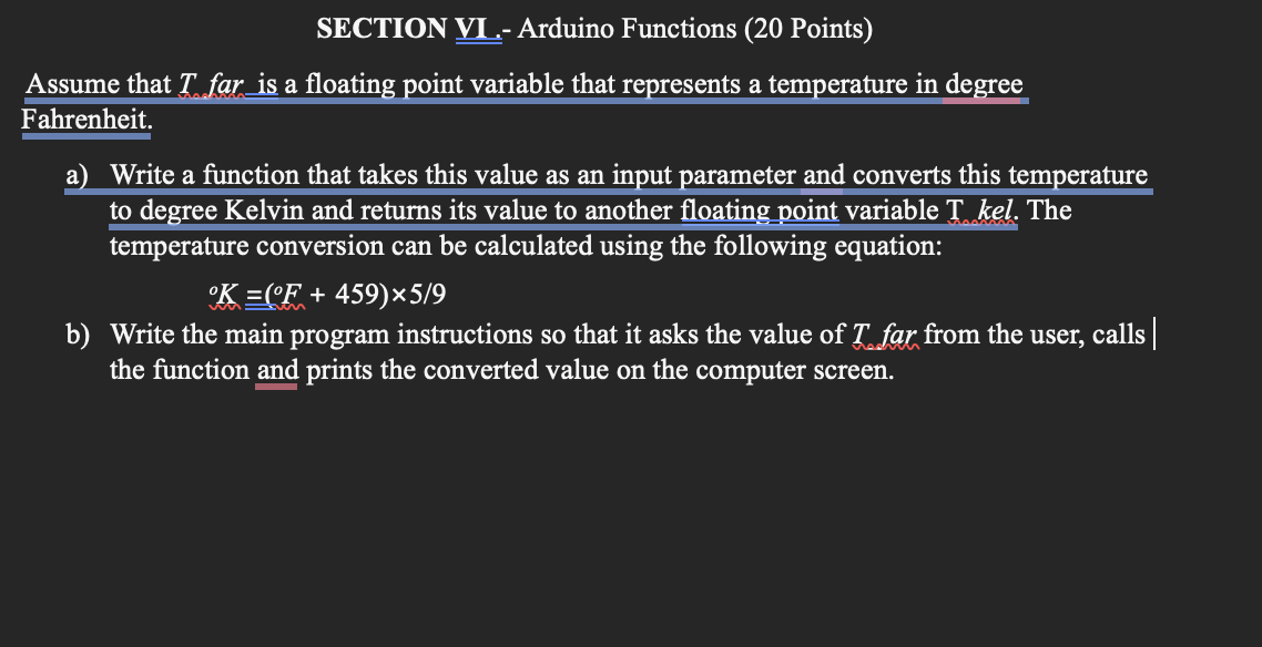 SECTION VI.- Arduino Functions (20 Points) Assume that T for is