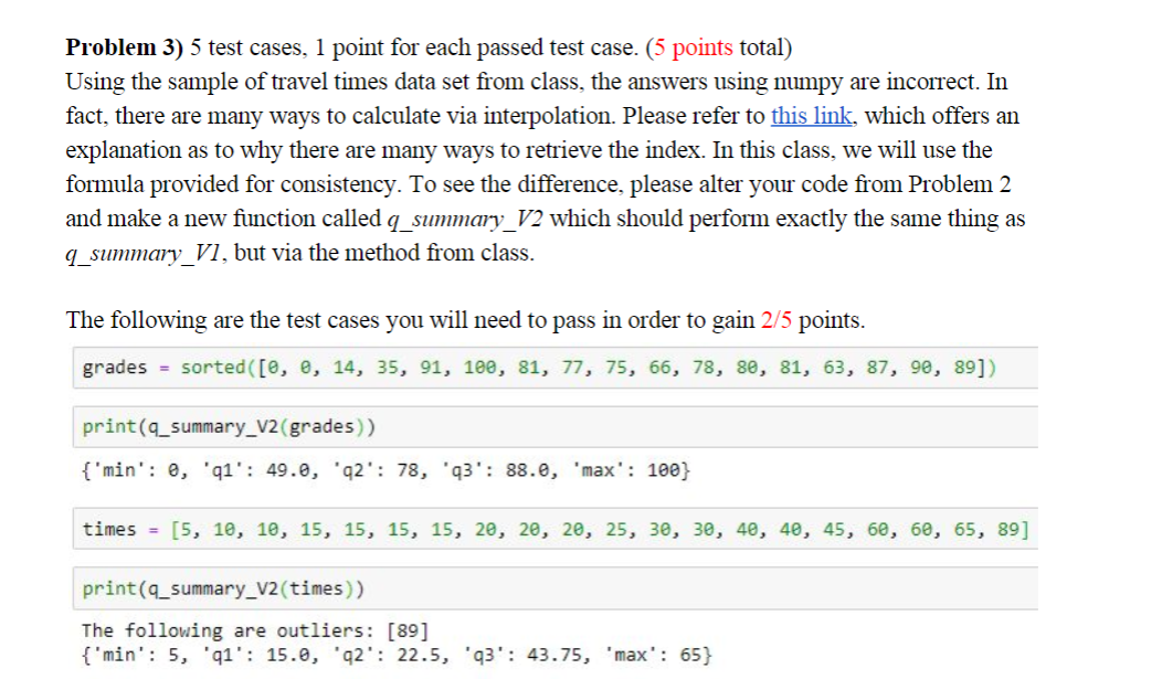 Using Python in the Jup. Notebook, write a function called q summary