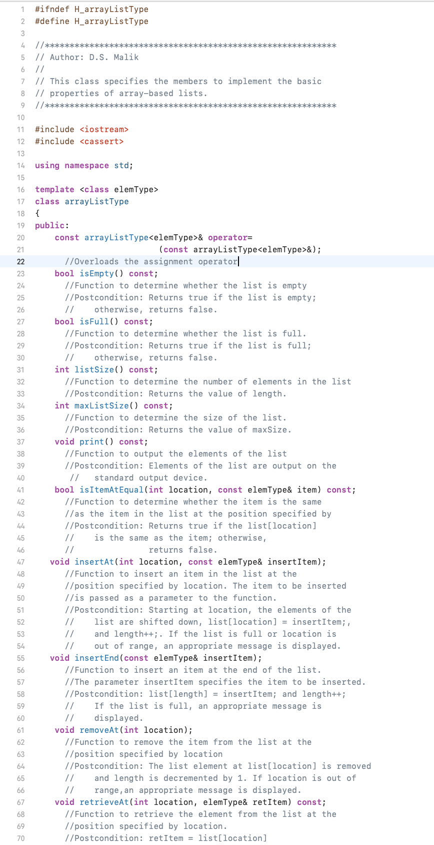 == maxSize); } template class elemType> int arrayListType::listSize() const { return length;
