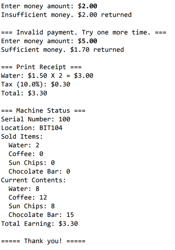 public class VendingMachineDemo { public static void main(String[] args) { VendingMachine machine1
