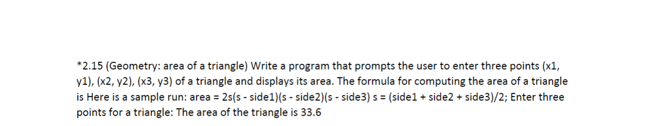 need coding in javascript *2.15 (Geometry: area of a triangle) Write a