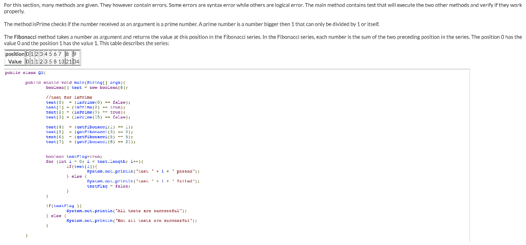 In JAVAThank you public class Q5{ public static void main(String[] args){ boolean[]