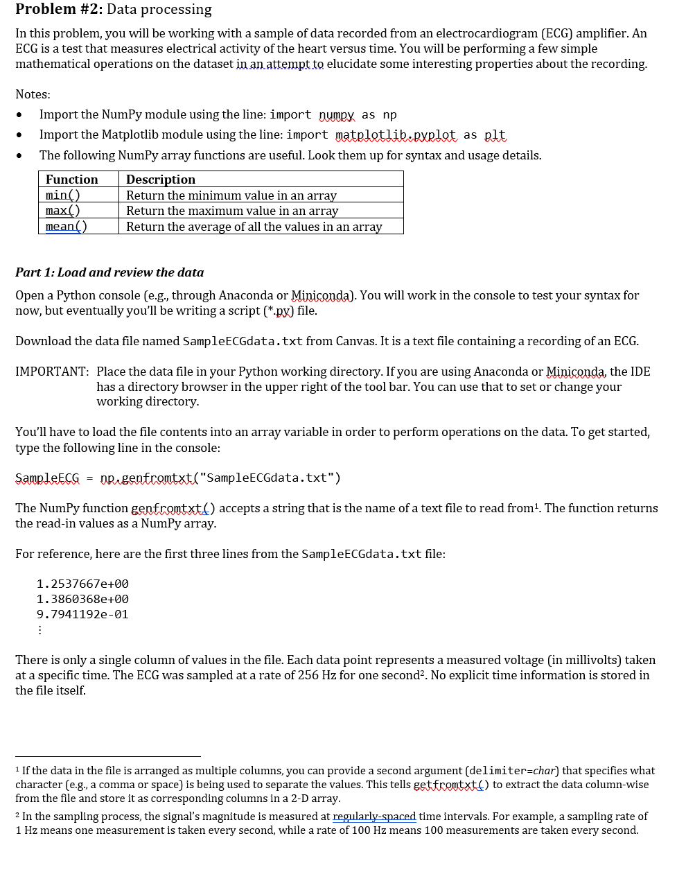 PLEASE RESPOND COMPLETE ANSWER I WILL RATE Problem #2: Data processing In