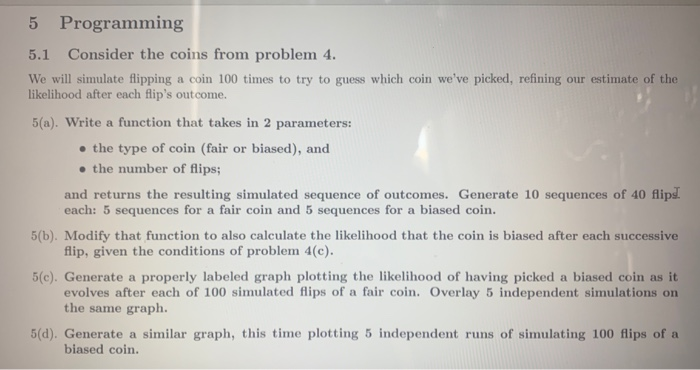 c++ 5 Programming 5.1 Consider the coins from problem 4. We will