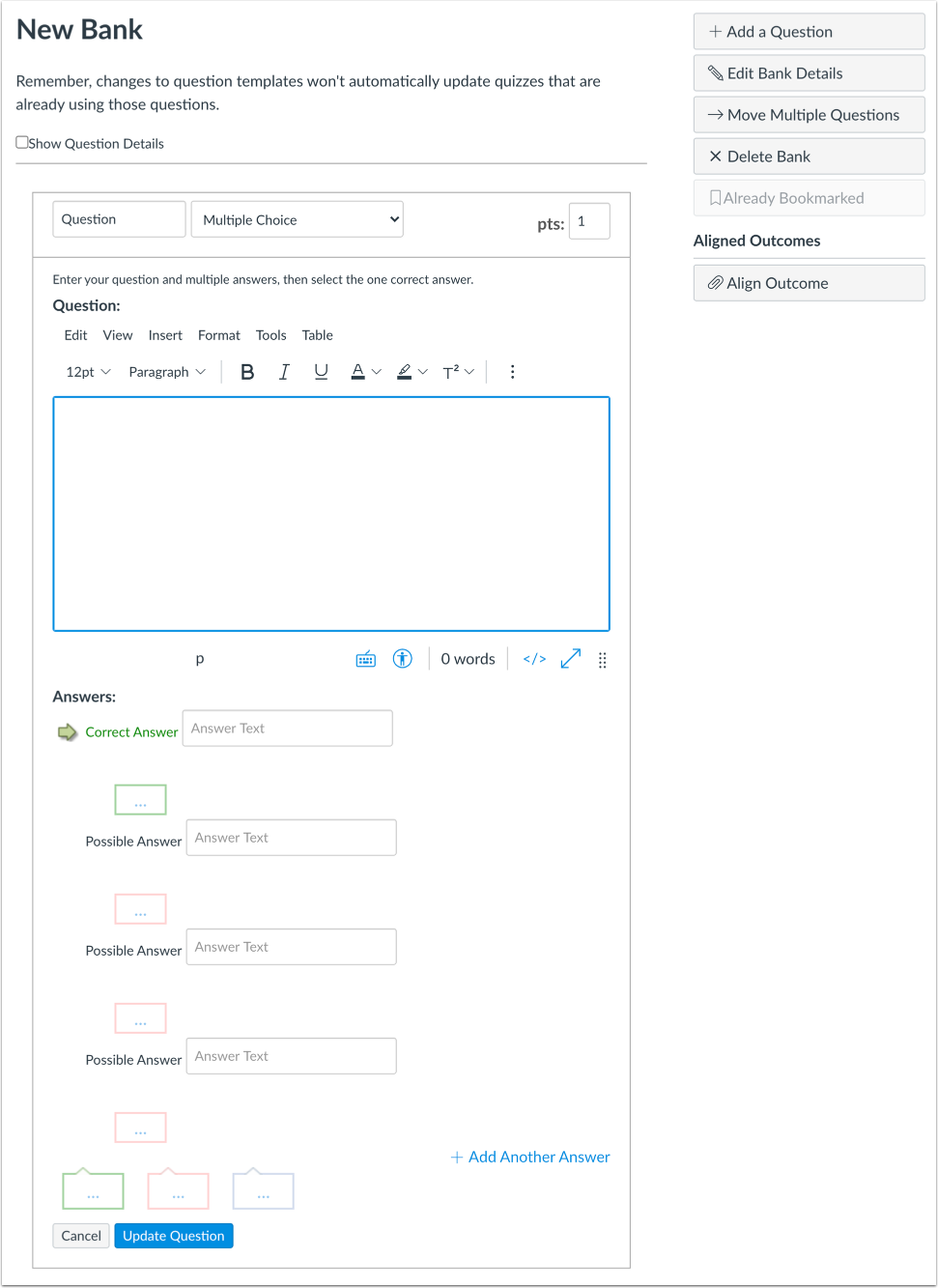 have the ability to add questions to the bank, edit questions, move