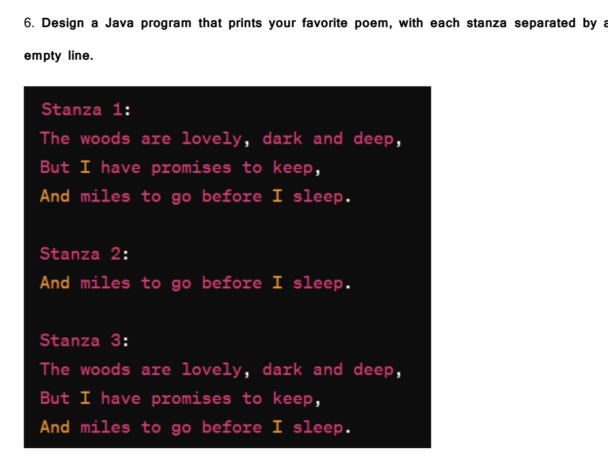  Design a Java program that prints your favorite poem, with each