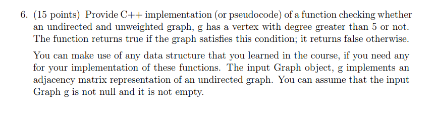 6. (15 points) Provide C++ implementation (or pseudocode) of a function