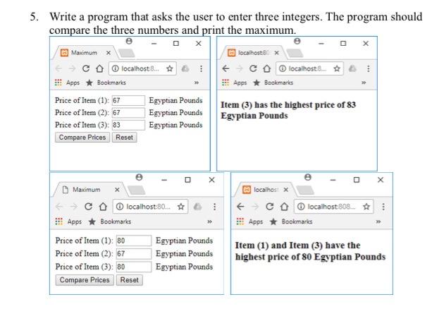  Write a program that asks the user to enter three integers.