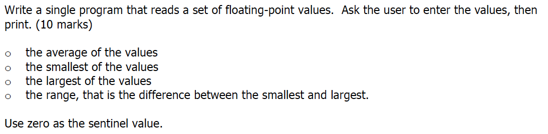  Write a single program that reads a set of floating-point values.