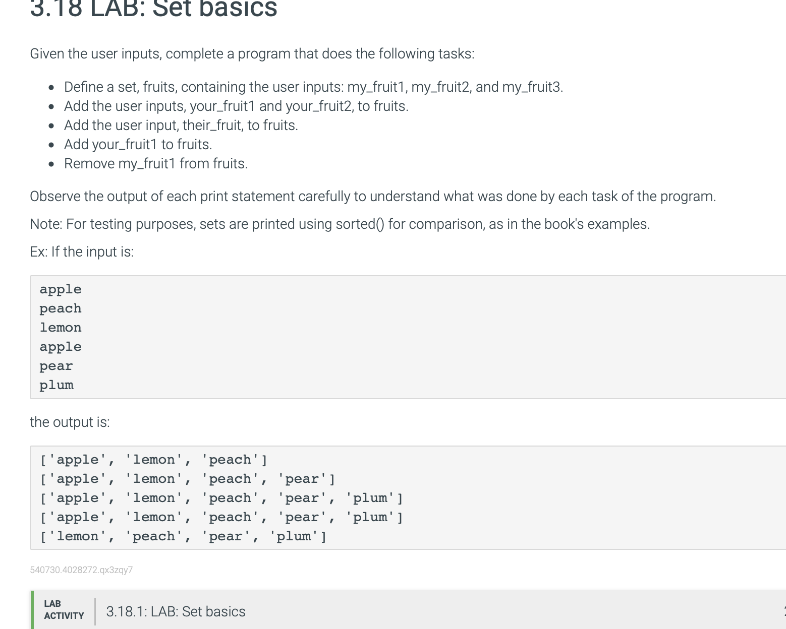  3.18 LAB: Set basIcS Java Given the user inputs, complete a