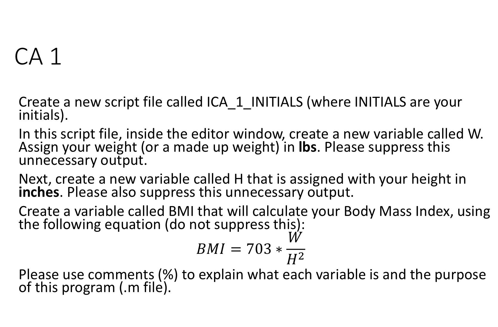  CA 1 Create a new script file called ICA_1_INITIALS (where INITIALS