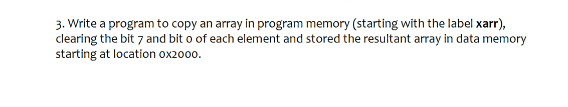  microcontroller programmin language 3. Write a program to copy an array