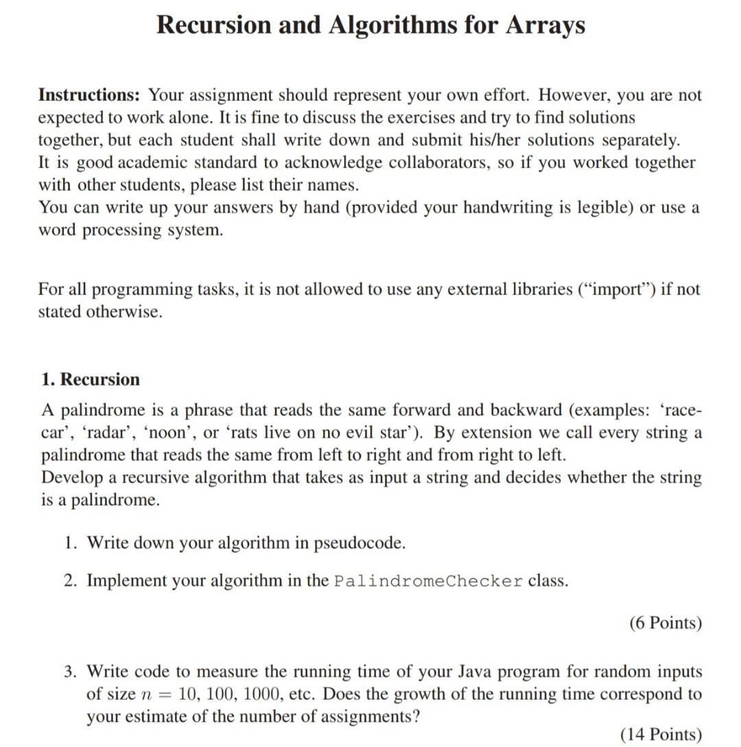 Recursion and Algorithms for Arrays Instructions: Your assignment should represent your