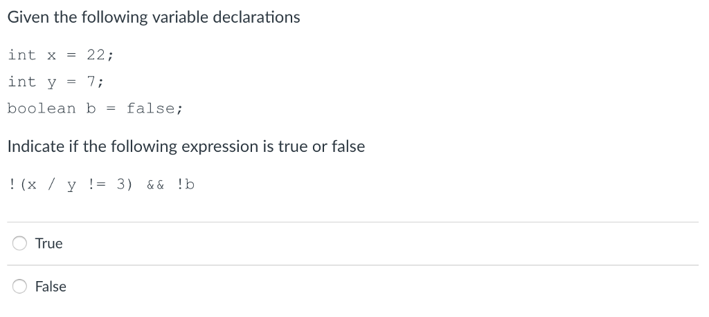 int w 1; Indicate if the following expression is true or false