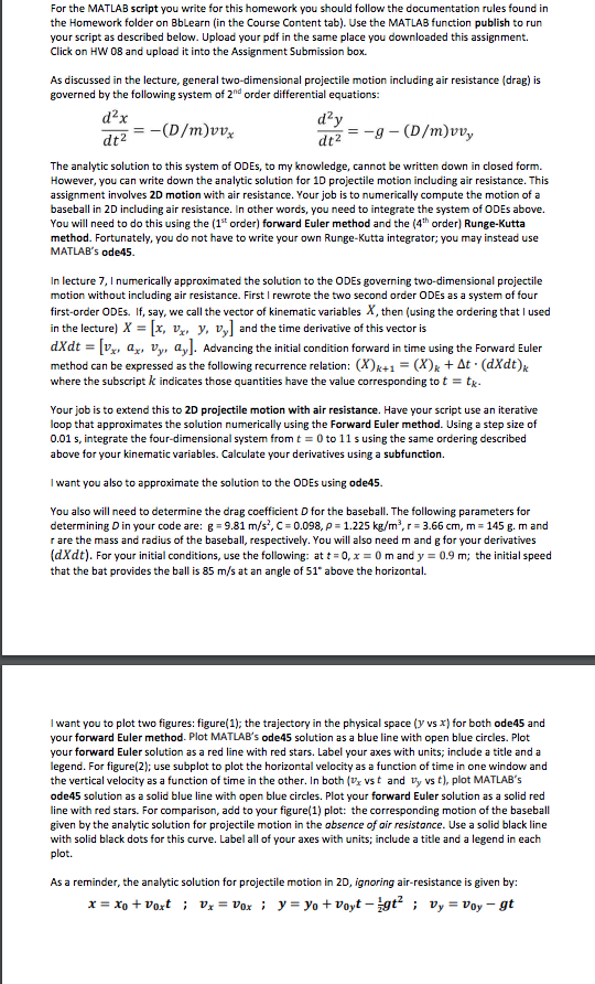  For the MATLAB script you write for this homework you should