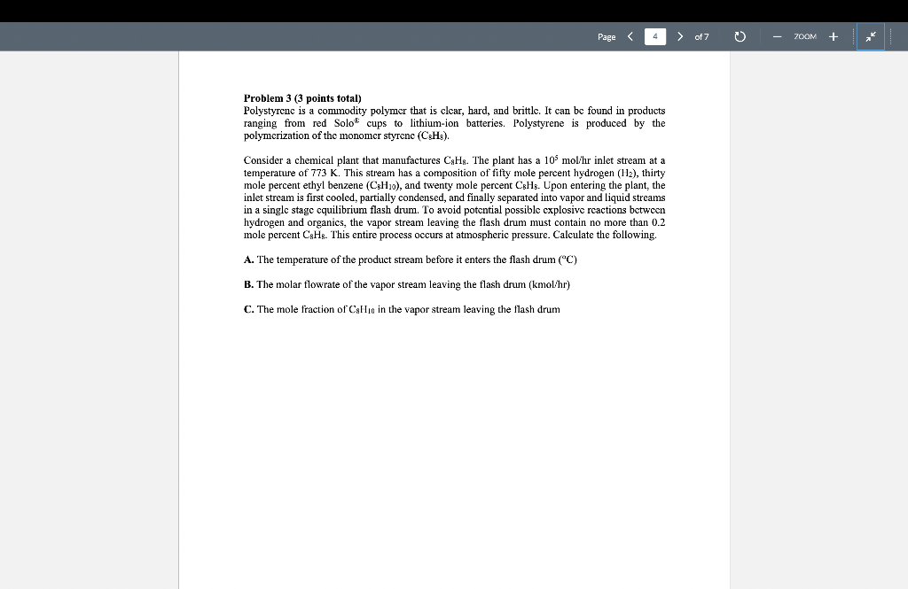  Problem 3 (3 points total) Polystyrenc is a commodity polymer that