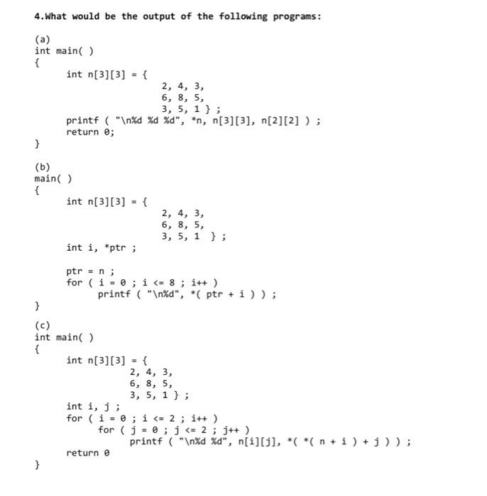 5, j = 2; junk (i, j); printf (" %d %d", i,