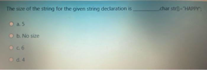  The size of the string for the given string declaration is
